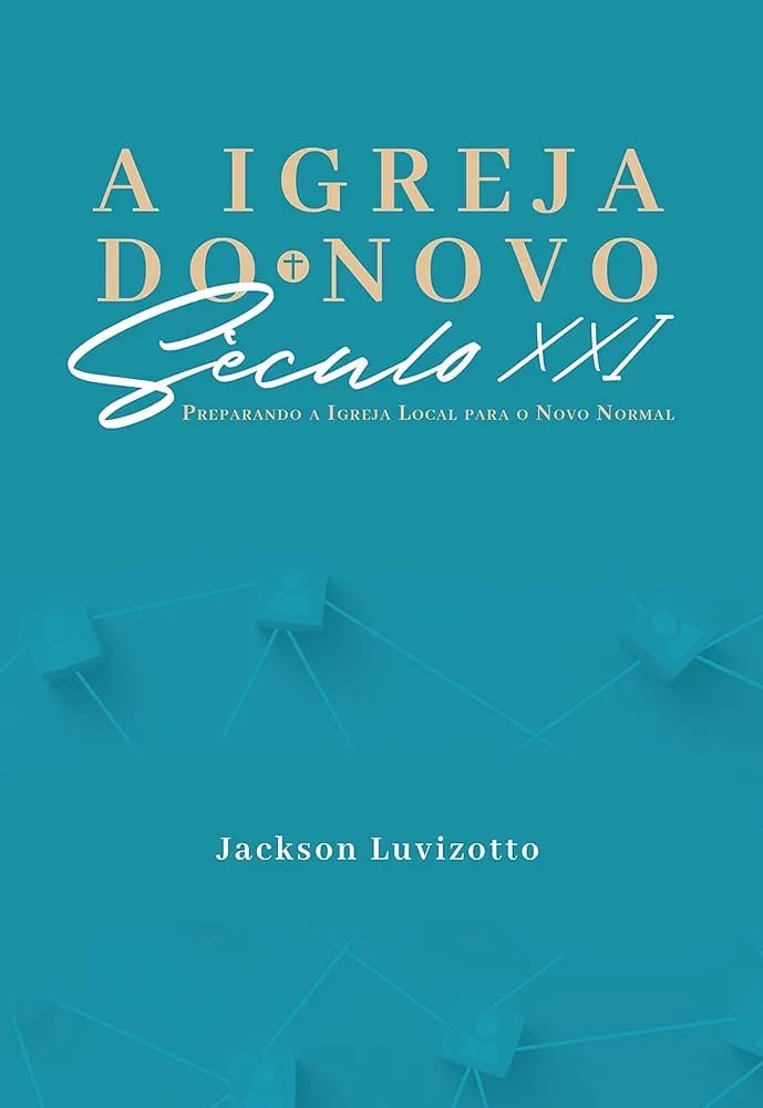 A Igreja do Novo Século 21